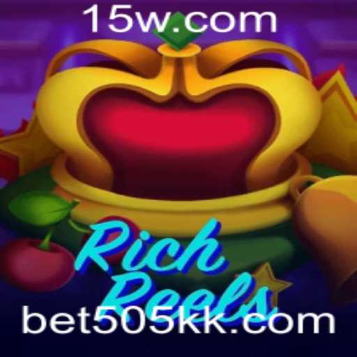 RichReels: Descubra o Fascinante Mundo de Apostas do Bet505